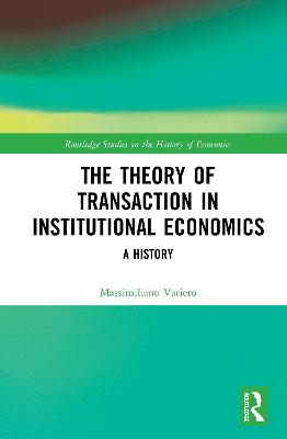 Theory of Transaction in Institutional Economics: A History