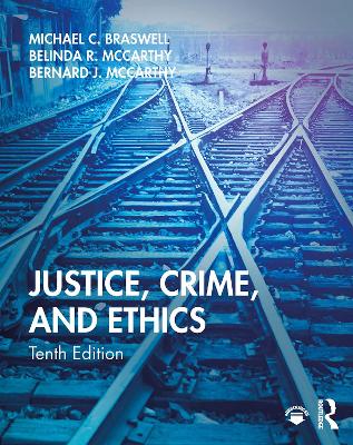 Justice, Crime, and Ethics 10th edition