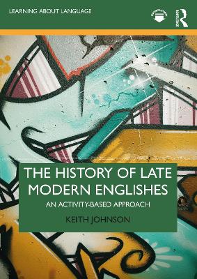 History of Late Modern Englishes: An Activity-based Approach