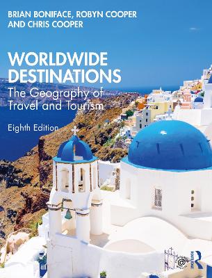 Worldwide Destinations: The Geography of Travel and Tourism 8th edition