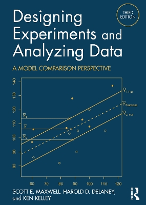 Designing Experiments and Analyzing Data: A Model Comparison Perspective, Third Edition 3rd edition