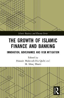 Growth of Islamic Finance and Banking: Innovation, Governance and Risk Mitigation