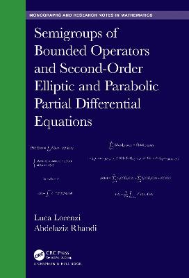 Semigroups of Bounded Operators and Second-Order Elliptic and Parabolic  Partial Differential Equations
