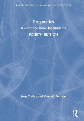 Pragmatics: A Resource Book for Students 4th edition