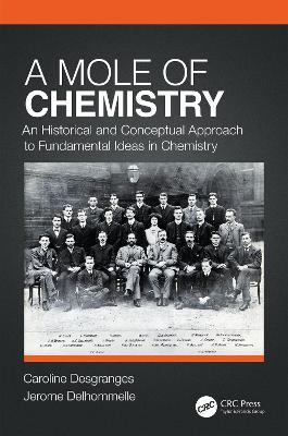 Mole of Chemistry: An Historical and Conceptual Approach to Fundamental Ideas in Chemistry