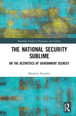 National Security Sublime: On the Aesthetics of Government Secrecy