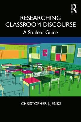 Researching Classroom Discourse: A Student Guide