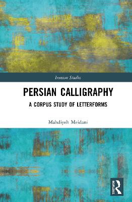 Persian Calligraphy: A Corpus Study of Letterforms