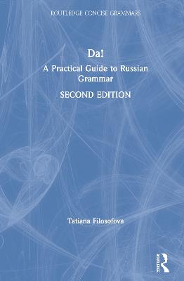 Da!: A Practical Guide to Russian Grammar 2nd edition