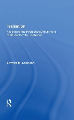 Transition: Facilitating The Postschool Adjustment Of Students With Disabilities