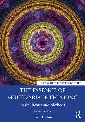 Essence of Multivariate Thinking: Basic Themes and Methods 3rd edition