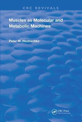 Muscles as Molecular and Metabolic Machines