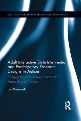 Adult Interactive Style Intervention and Participatory Research Designs in  Autism: Bridging the Gap between Academic Research and Practice