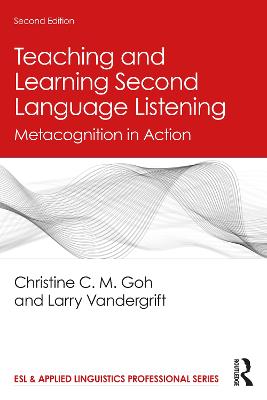 Teaching and Learning Second Language Listening: Metacognition in Action 2nd edition