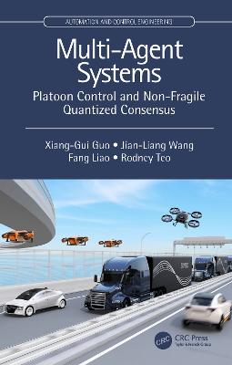 Multi-Agent Systems: Platoon Control and Non-Fragile Quantized Consensus