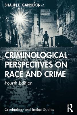Criminological Perspectives on Race and Crime 4th edition