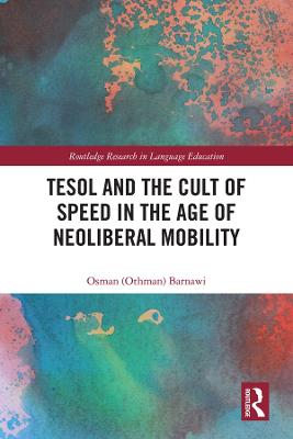 TESOL and the Cult of Speed in the Age of Neoliberal Mobility