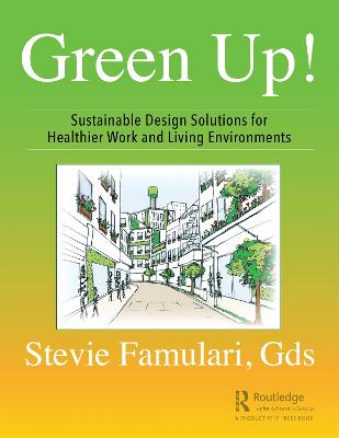 Green Up!: Sustainable Design Solutions for Healthier Work and Living Environments