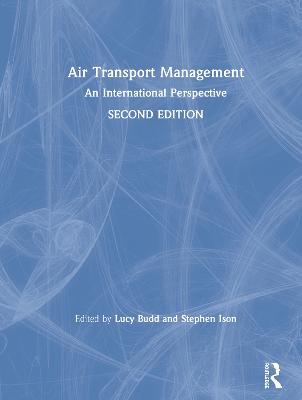 Air Transport Management: An International Perspective 2nd edition