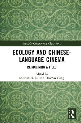 Ecology and Chinese-Language Cinema: Reimagining a Field