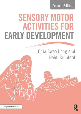 Sensory Motor Activities for Early Development: A Practical Resource 2nd edition