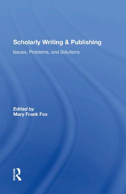 Scholarly Writing And Publishing: Issues, Problems, And Solutions