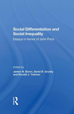 Social Differentiation And Social Inequality: Essays In Honor Of John Pock