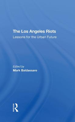 Los Angeles Riots: Lessons For The Urban Future