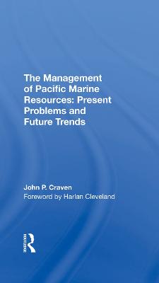 Management Of Pacific Marine Resources: Present Problems And Future Trends