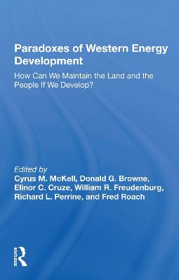 Paradoxes Of Western Energy Development: How Can We Maintain The Land And The People If We Develop?