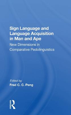 Sign Language And Language Acquisition In Man And Ape: New Dimensions In Comparative Pedolinguistics