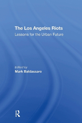 Los Angeles Riots: Lessons For The Urban Future