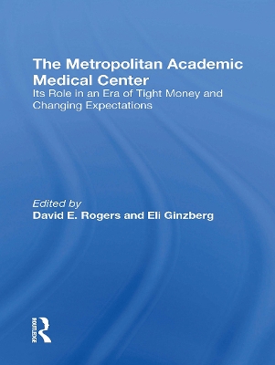 Metropolitan Academic Medical Center: Its Role In An Era Of Tight Money And Changing Expectations