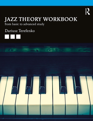Jazz Theory, Second Edition (Textbook and Workbook Package): From Basic to Advanced Study 2nd edition