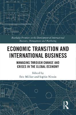 Economic Transition and International Business: Managing Through Change and Crises in the Global Economy