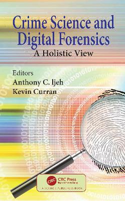 Crime Science and Digital Forensics: A Holistic View