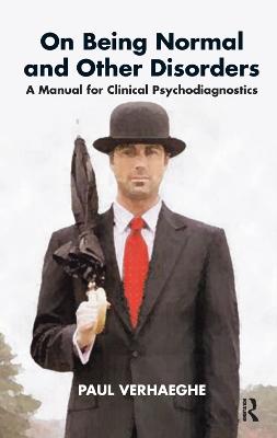 On Being Normal and Other Disorders: A Manual for Clinical Psychodiagnostics