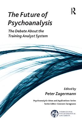 Future of Psychoanalysis: The Debate About the Training Analyst System