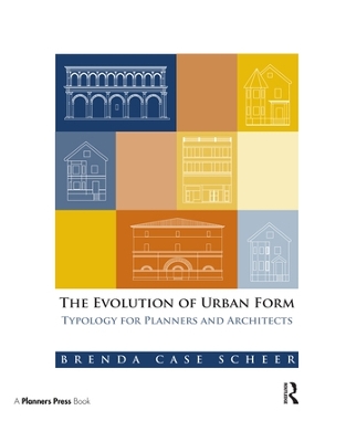 Evolution of Urban Form: Typology for Planners and Architects