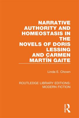 Narrative Authority and Homeostasis in the Novels of Doris Lessing and  Carmen Martín Gaite