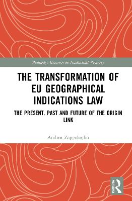 Transformation of EU Geographical Indications Law: The Present, Past and Future of the Origin Link