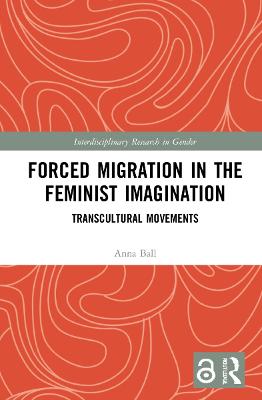 Forced Migration in the Feminist Imagination: Transcultural Movements