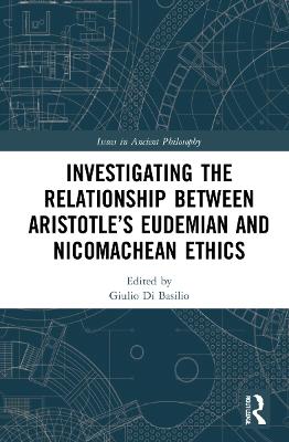 Investigating the Relationship Between Aristotles Eudemian and Nicomachean  Ethics