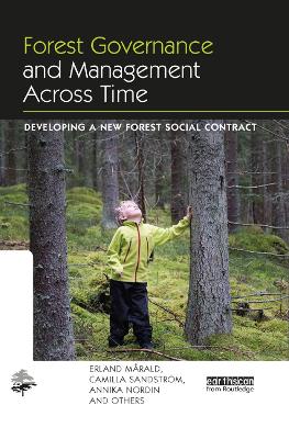 Forest Governance and Management Across Time: Developing a New Forest Social Contract