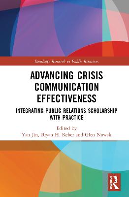 Advancing Crisis Communication Effectiveness: Integrating Public Relations Scholarship with Practice