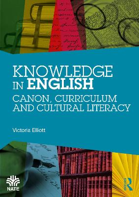 Knowledge in English: Canon, Curriculum and Cultural Literacy