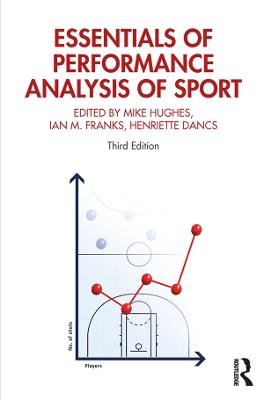 Essentials of Performance Analysis in Sport: Third edition 3rd edition