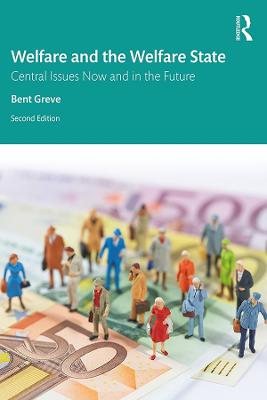 Welfare and the Welfare State: Central Issues Now and in the Future 2nd edition