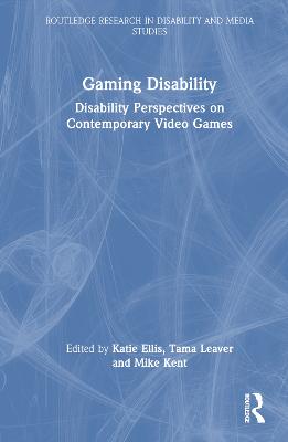Gaming Disability: Disability Perspectives on Contemporary Video Games