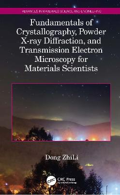 Fundamentals of Crystallography, Powder X-ray Diffraction, and Transmission  Electron Microscopy for Materials Scientists